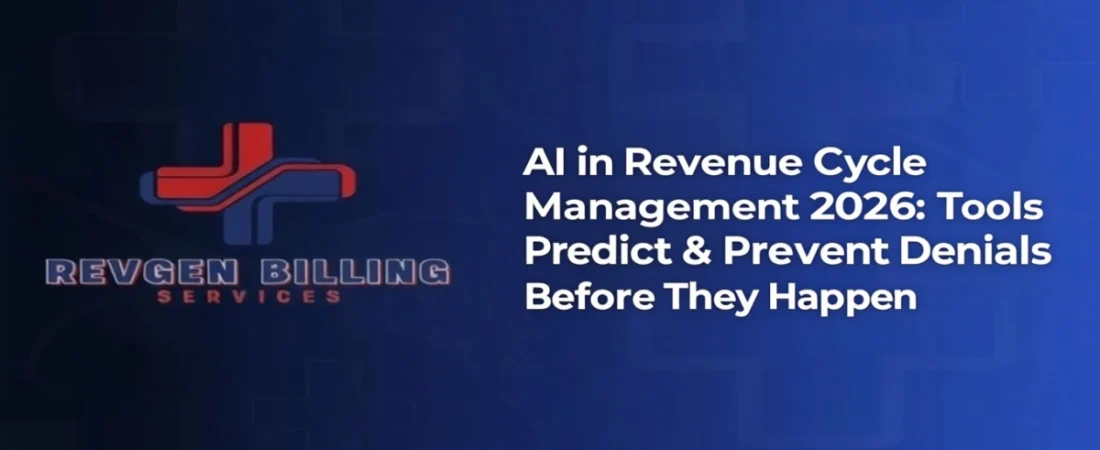 AI in Revenue Cycle Management 2026: Tools That Predict & Prevent Denials Before They Happen